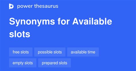 synonyms of slot|SLOTS Synonyms: 23 Similar Words .
